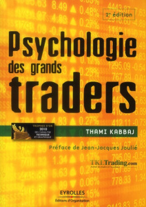 Psychologie des grands traders. 2e édition - Kabbaj Thami ; Joulié Jean-Jacques