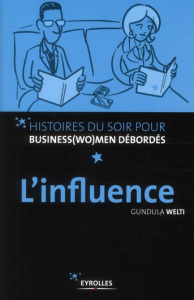 L'influence - Welti Gundula