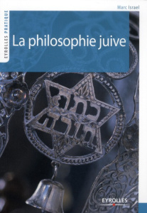 La philosophie juive - Israël Marc