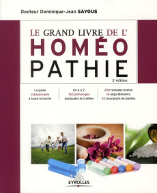 Le grand livre de l'homéopathie. 2e édition - Sayous Dominique-Jean