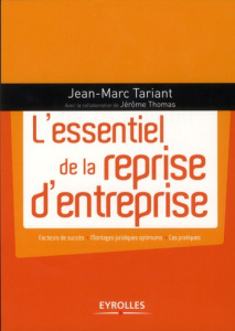 L'essentiel de la reprise d'entreprise - Tariant Jean-Marc ; Thomas Jérôme