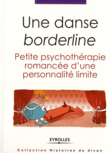 Une danse borderline. Petite psychothérapie romancée d'une personnalité limite - Hawkes Laurie
