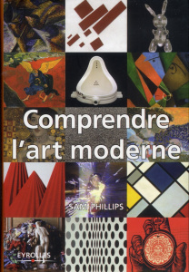 Comprendre l'art moderne - Phillips Sam ; Vair Christian
