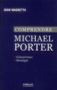 Comprendre Michael Porter - Magretta Joan ; Charron Danielle