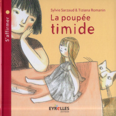 La poupée timide. S'affirmer - Sarzaud Sylvie ; Romanin Tiziana