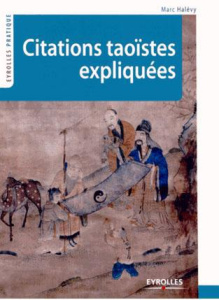 Citations taoïstes expliquées - Halévy Marc