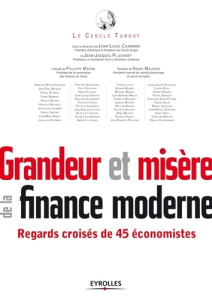Grandeur et misère de la finance moderne. Regards croisés de 45 économistes - Chambon Jean-Louis ; Pluchard Jean-Jacques ; Marin