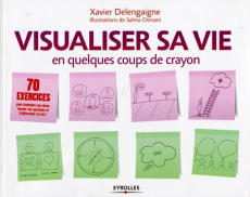 Visualiser sa vie en quelques coups de crayon - Delengaigne Xavier ; Otmani Salma