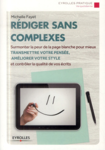 Rédiger sans complexes. 6e édition - Fayet Michelle