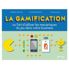 La gamification - Bertholet Guilhem ; Muletier Clément ; Lang Thomas