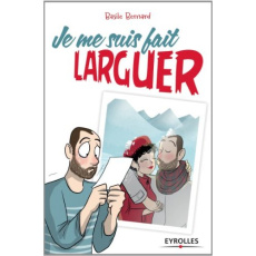 Je me suis fait larguer - Bernard Basile
