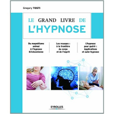 Le grand livre de l'hypnose - Tosti Grégory