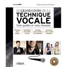 Le grand livre de la technique vocale. Voix parlée et voix chantée, 2e édition, avec 1 CD audio - Pata Hervé ; Bianco Erkki ; Hô Thanh Hung