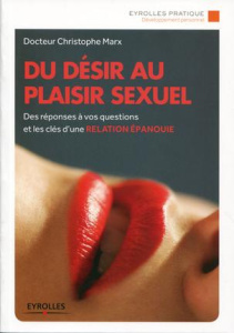 Du désir au plaisir sexuel - Marx Christophe