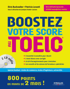Boostez votre score au TOEIC. 800 points en moins de 2 mois ! Avec 2 CD audio - Buckwalter Elvis ; Levanti Patricia ; Studer-Laure