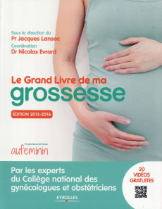 Le grand livre de ma grossesse. 5e édition 2015-2016 - Lansac Jacques