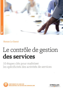 Le contrôle de gestion des services. 10 étapes clés pour maîtriser les spécificités des activités de - Le Saout Ronan