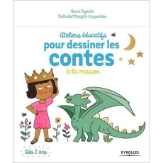 Ateliers éducatifs pour dessiner les contes à la maison - Byache Annie ; Maeght-Carpentier Nathalie ; Luthri