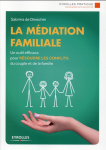 La médiation familiale - Dinechin Sabrina de