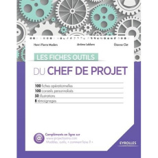 Les fiches outils du chef de projet - Maders Henri-Pierre ; Leblanc Jérôme ; Clet Etienn