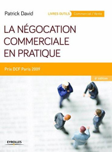 La négociation commerciale en pratique. 7e édition - David Patrick ; Machon Jean-Noël
