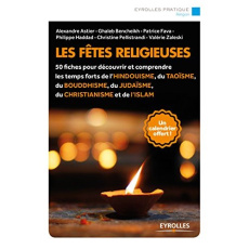Les fêtes religieuses. Avec un calendrier - Astier Alexandre ; Bencheikh Ghaleb ; Fava Patrice