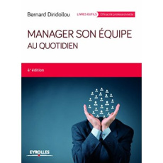 Manager son équipe au quotidien. 5e édition - Diridollou Bernard