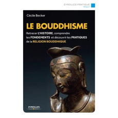 Le bouddhisme - Becker Cécile