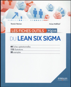 Les fiches outils focus du Lean Six Sigma - Hennion Romain ; Makhlouf Anissa ; Clerc Marie-Ann