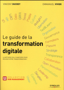 Le guide de la transformation digitale - Ducrey Vincent ; Vivier Emmanuel