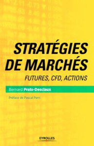 Stratégies de marché. Futures, CFD, actions - Prats-Desclaux Bernard ; Perri Pascal
