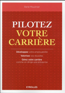 Pilotez votre carrière - Moulinier René
