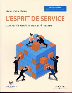 L'esprit de service. Manager la transformation ou disparaître - Quérat-Hément Xavier