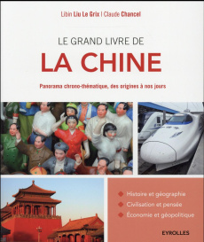 Le grand livre de la Chine. 2e édition - Chancel Claude ; Liu Le Grix Libin