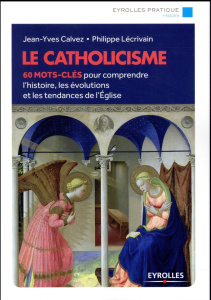 Le catholicisme. 2e édition - Calvez Jean-Yves ; Lécrivain Philippe