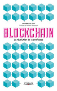 Blockchain. La révolution de la confiance - Leloup Laurent ; Mougayar William