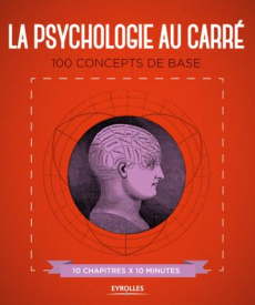 La psychologie au carré. 100 concepts de base - Sterling Christopher ; Frings Daniel ; Newton Eliz