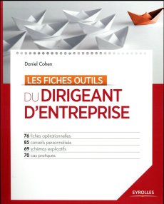 Les fiches outils du dirigeant d'entreprise - Cohen Daniel