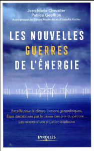 Les nouvelles guerres de l'énergie - Chevalier Jean-Marie ; Geoffron Patrice ; Mestrall