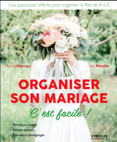 Organiser son mariage c'est facile ! 2e édition - Marcout Marina ; Matsika Inès