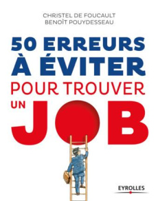 50 erreurs à éviter pour trouver un job - Foucault Christel de ; Pouydesseau Benoît