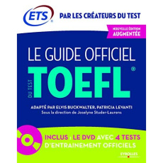 Le guide officiel du test TOEFL. 5e édition. Avec 1 DVD - Buckwalter Elvis ; Levanti Patricia ; Studer-Laure