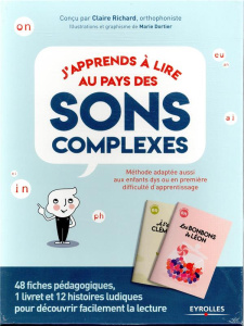 J'apprends à lire au pays des sons complexes. 48 fiches pédagogiques, 1 livret et 12 histoires ludiq - Richard Claire ; Dortier Marie