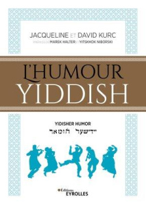 L'humour yiddish. Edition en français-yiddish-hébreu - Kurc Jacqueline ; Kurc David ; Halter Marek ; Nibo