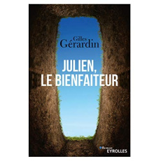 Julien, le bienfaiteur - Gérardin Gilles