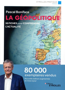 La géopolitique. 6e édition - Boniface Pascal