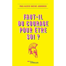 Faut-il du courage pour être soi ? - Racine Jourdren Paul-Alexis