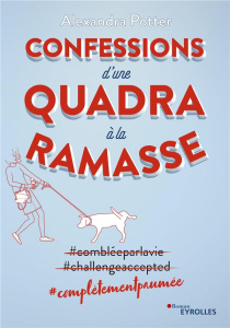 Confessions d'une quadra à la ramasse - Potter Alexandra