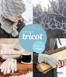 Créations tricot. Ambiance Hygge - EPIPA