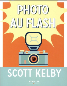 Photo au flash - Kelby Scott ; Gilbert Volker